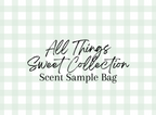 All Things Sweet Scent Sample Bag