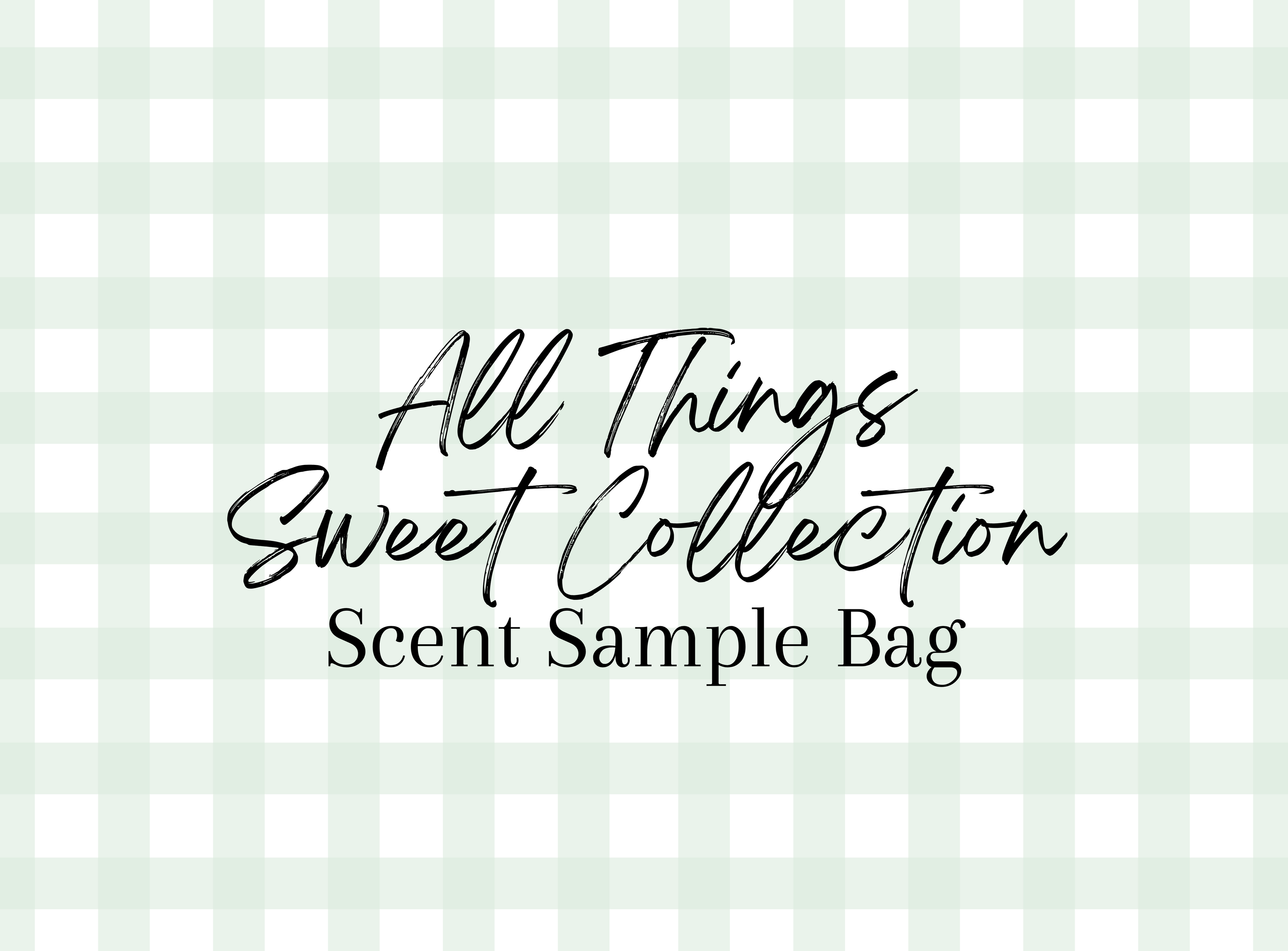 All Things Sweet Scent Sample Bag